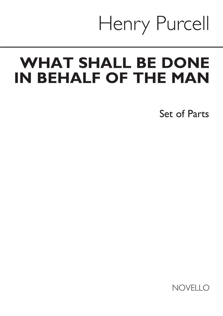 What Shall Be Done In Behalf Of The Man